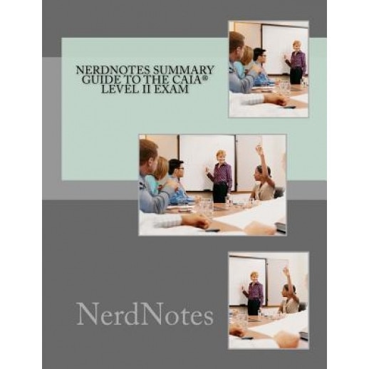 Nerdnotes Summary Guide to the Caia(r) Level II Exam - Kt Alozie (Author)