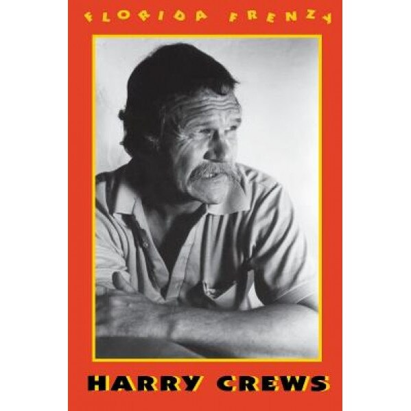 Florida Frenzy, Harry Crews (Author)