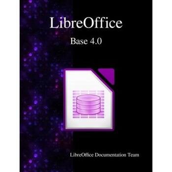 Libreoffice Base 4.0, Jochen Schiffers (Author) Libreoffice Base 4.0, Jochen Schiffers (Author)