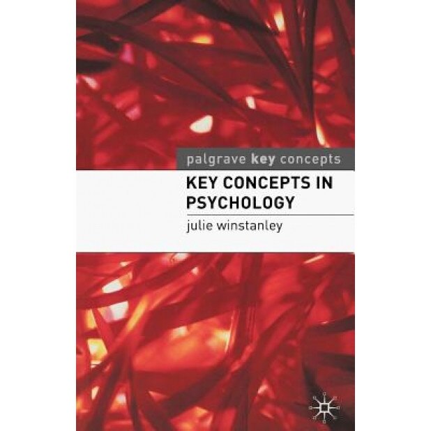 Key Concepts in Psychology, Julie Winstanley (Author)
