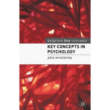 Key Concepts in Psychology, Julie Winstanley (Author) Key Concepts in Psychology, Julie Winstanley (Author)