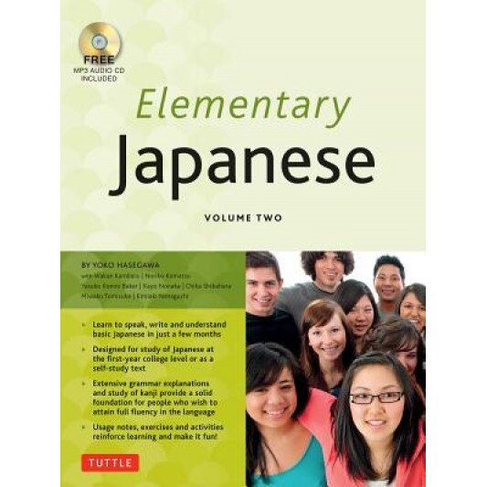 Elementary Japanese Volume Two: This Intermediate Japanese Language Textbook Expertly Teaches Kanji, Hiragana, Katakana, Speaking & Listening (Audio-C, Yoko Hasegawa (Author)