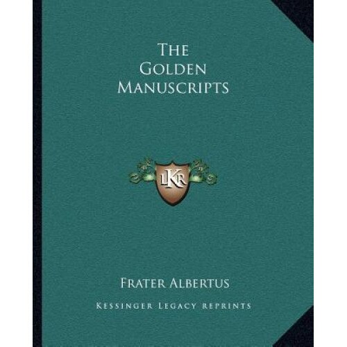 The Golden Manuscripts, Frater Albertus (Author)