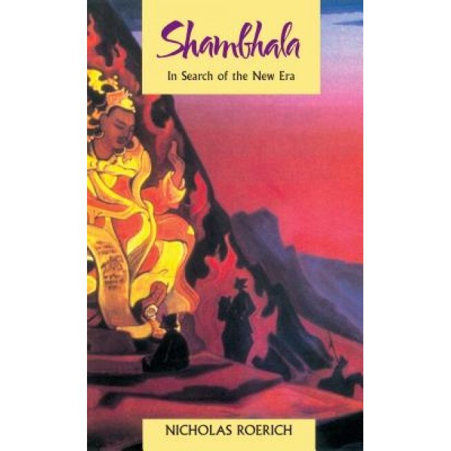 Shambhala: In Search of the New Era, Nicholas Roerich (Author)