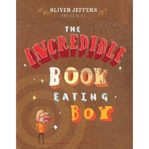 The Incredible Book Eating Boy, Oliver Jeffers