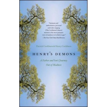 Henry's Demons: A Father and Son's Journey Out of Madness, Patrick Cockburn (Author) Henry's Demons: A Father and Son's Journey Out of Madness, Patrick Cockburn (Author)