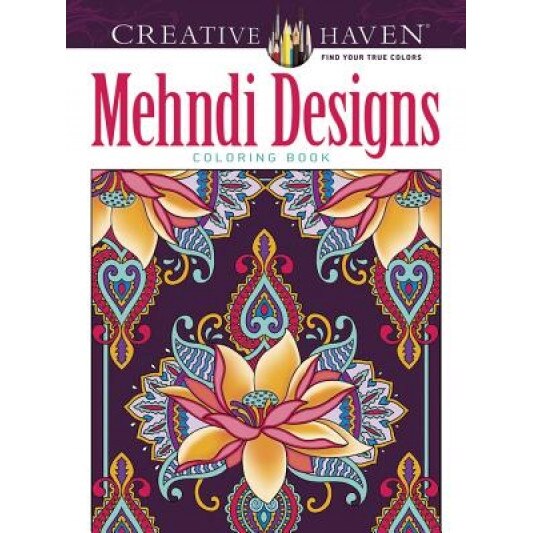 Creative Haven Mehndi Designs Collection Coloring Book, Marty Noble (Author)