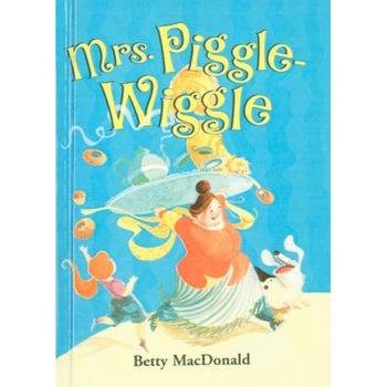 Mrs. Piggle-Wiggle, Betty MacDonald (Author) Mrs. Piggle-Wiggle, Betty MacDonald (Author)