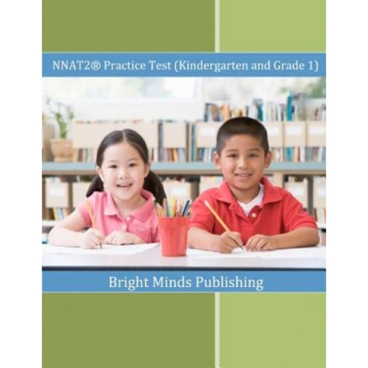Nnat2(r) Practice Test (Kindergarten and Grade 1): (Colored Print), Bright Minds Publishing (Author)
