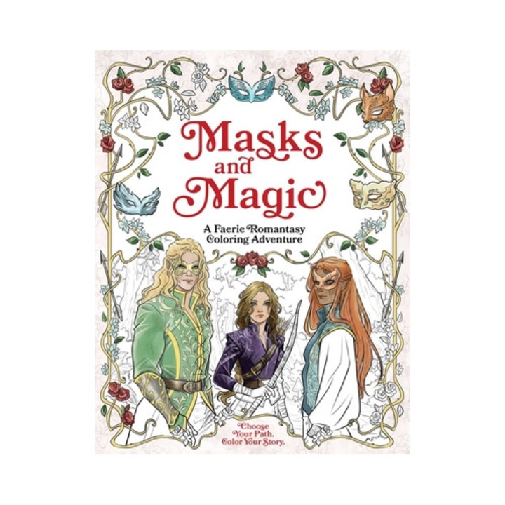 Masks And Magic: A Faerie Romantasy Coloring Adventure - Erin Kwong