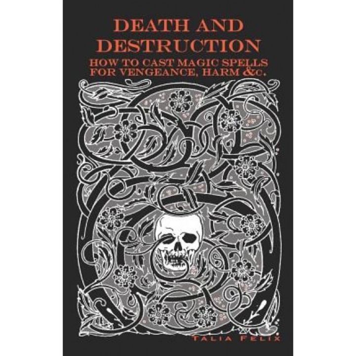 Death and Destruction - Talia Felix (Author)
