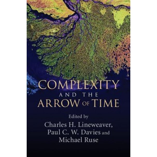Complexity and the Arrow of Time, Charles H. Lineweaver (Editor)