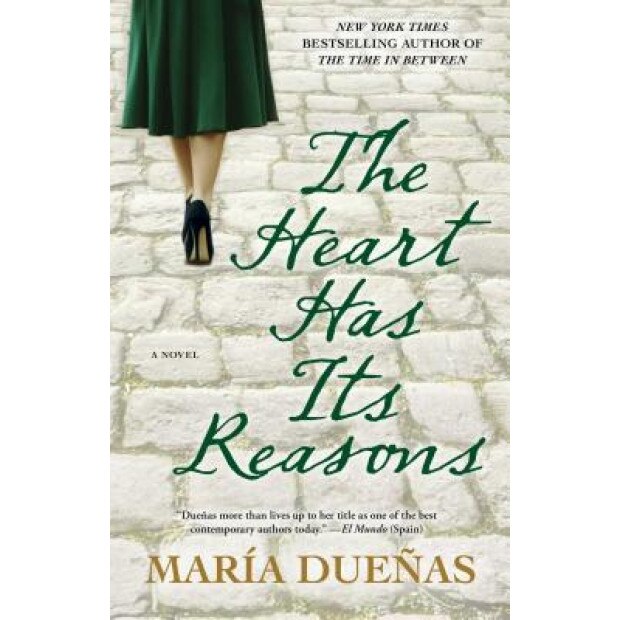 The Heart Has Its Reasons, Maria Duenas (Author)