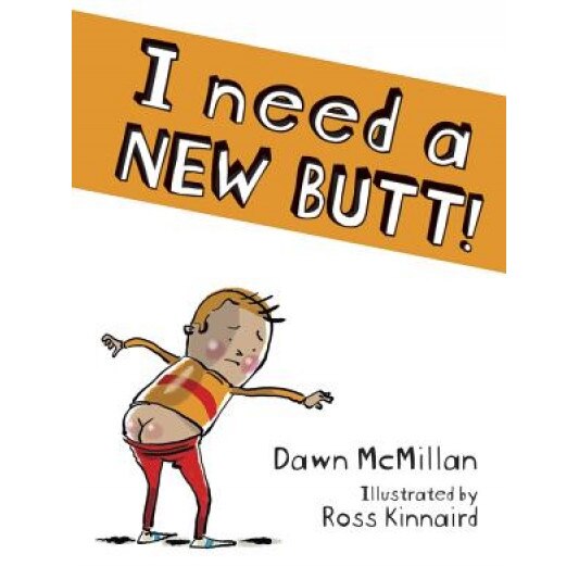 I Need a New Butt!, Dawn McMillan (Author)