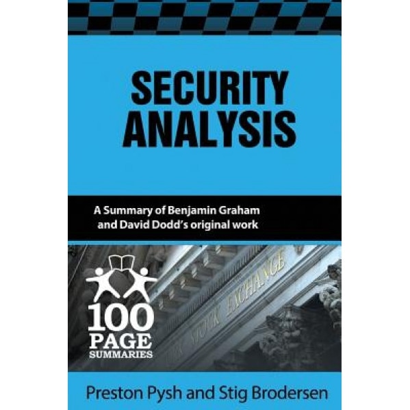 Security Analysis: 100 Page Summary - Preston Pysh (Author)