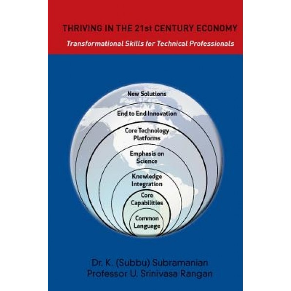 Thriving in the 21st Century Economy Transformational Skills for Technical Professionals, K. Subramanian (Author)