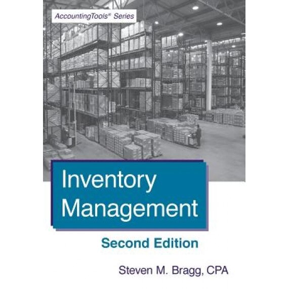 Inventory Management: Second Edition - Steven M. Bragg (Author)