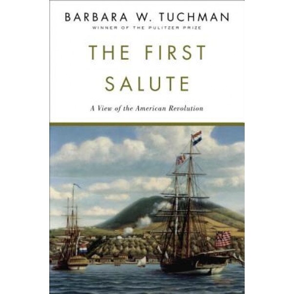 First Salute, Barbara Wertheim Tuchman