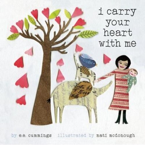 I Carry Your Heart with Me, E. E. Cummings (Author)