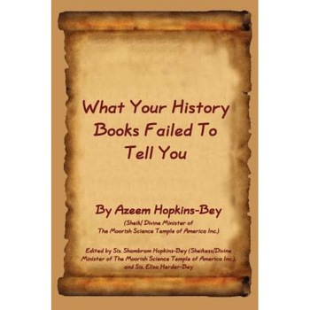 What Your History Books Failed to Tell You, Azeem Hopkins-Bey (Author) What Your History Books Failed to Tell You, Azeem Hopkins-Bey (Author)