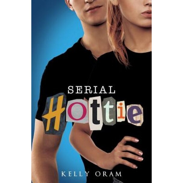Serial Hottie, Kelly Oram (Author)