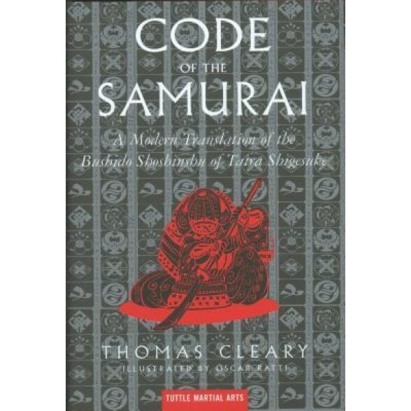 The Code of the Samurai: A Modern Translation of the Bushido Shoshinshu of Taira Shigesuke, Yuzan Daidoji, Thomas F. Cleary
