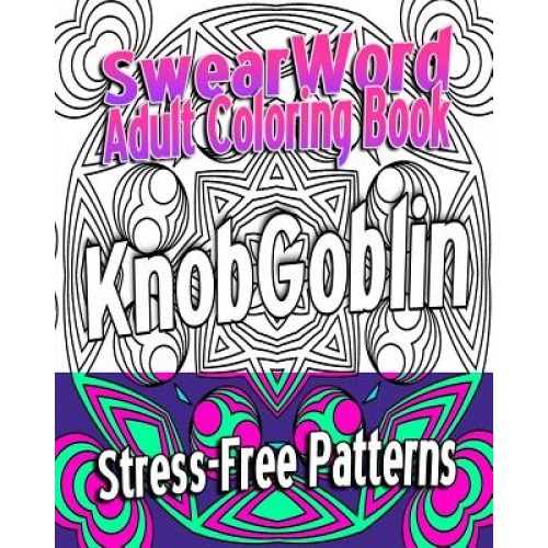 Swear Word Adult Coloring Book: Stress-Free Patterns, Velvet Rayne (Author)