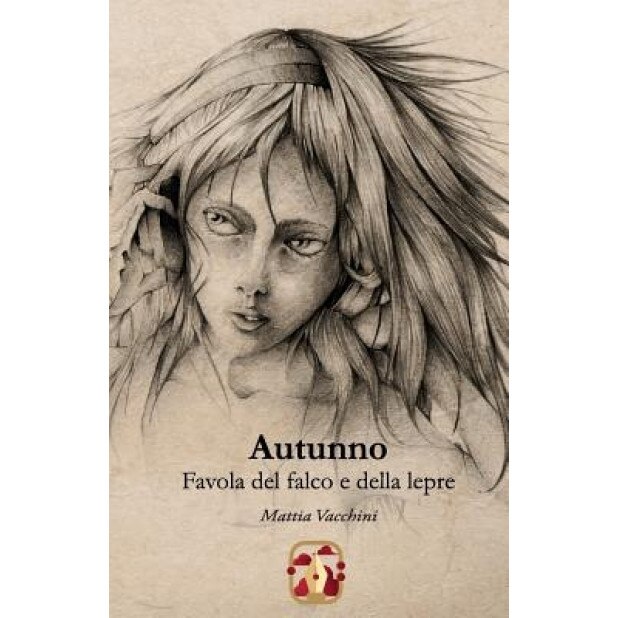 Autunno: Favola del Falco E Della Lepre, Mattia Vacchini (Author)
