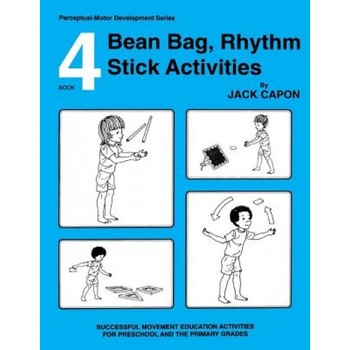 Bean Bag, Rhythm Stick Activities: Book 4, Jack Capon (Author) Bean Bag, Rhythm Stick Activities: Book 4, Jack Capon (Author)