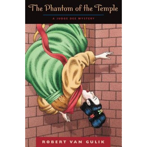 The Phantom of the Temple: A Judge Dee Mystery, Robert Hans Van Gulik, Robert Van Gulik
