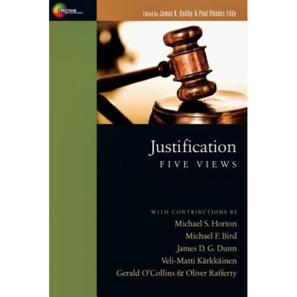 Justification: Five Views, James K. Beilby (Editor)