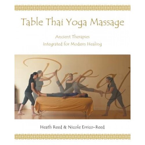 Table Thai Yoga Massage, Heath Reed (Author)
