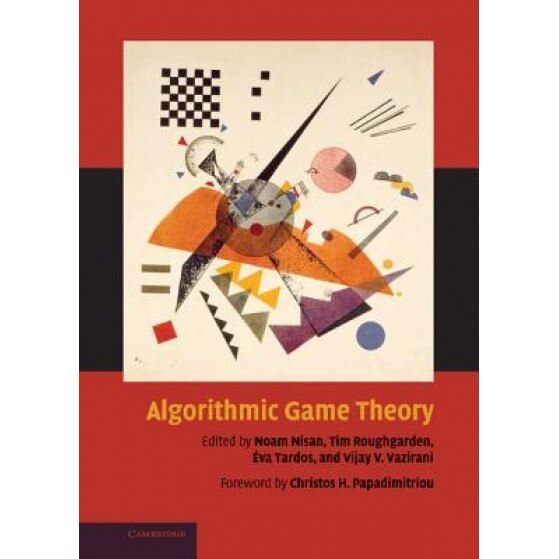 Algorithmic Game Theory - Noam Nisan (Editor)