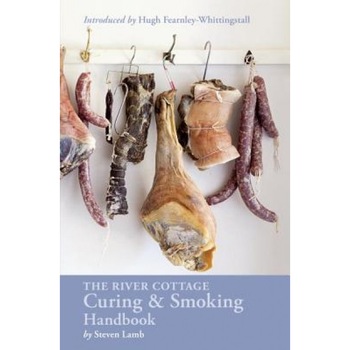 The River Cottage Curing and Smoking Handbook, Steven Lamb (Author) The River Cottage Curing and Smoking Handbook, Steven Lamb (Author)