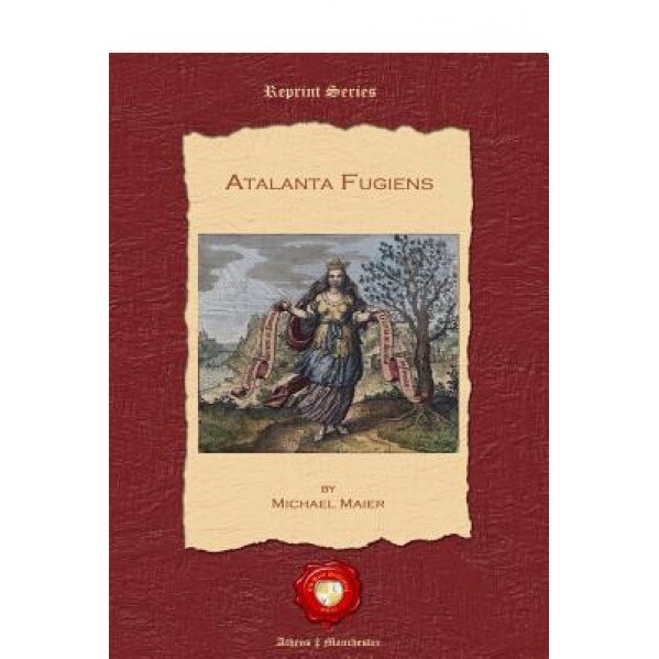Atalanta Fugiens - Michael Maiers (Author)
