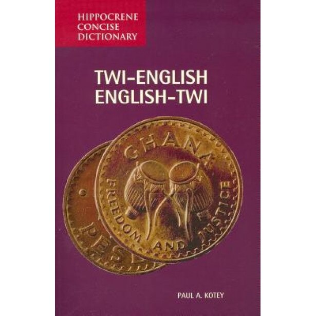 Twi/English-English/Twi Concise Dictionary, Paul Kotey