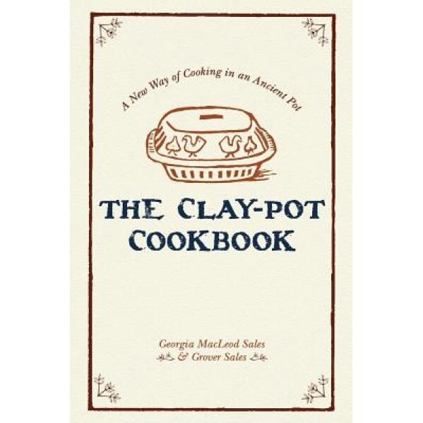 The Clay-Pot Cookbook, Georgia Sales (Author)