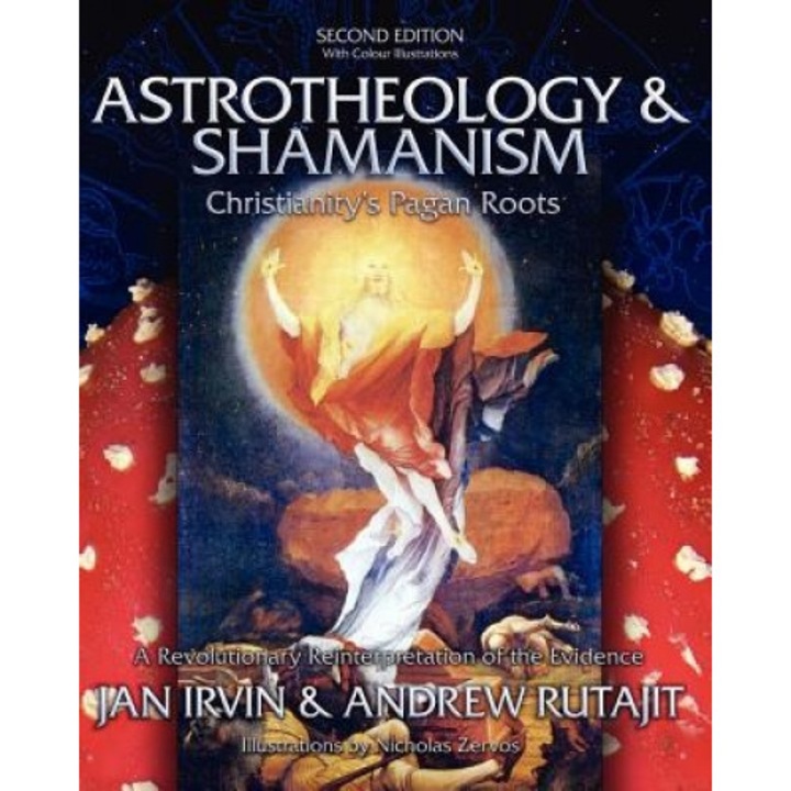 Astrotheology & Shamanism, J. R. Irvin (Author)