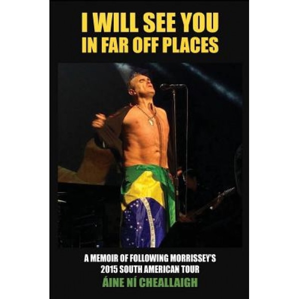 I Will See You in Far Off Places, Aine Ni Cheallaigh (Author)