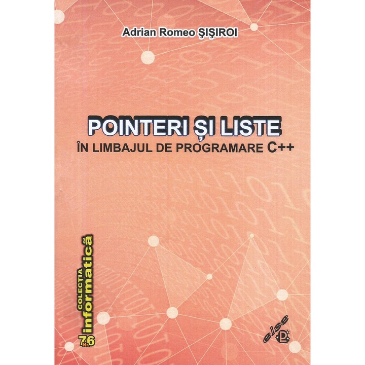 Pointeri si liste in limbajul de programare C++, Adrian Romeo Sisiroi
