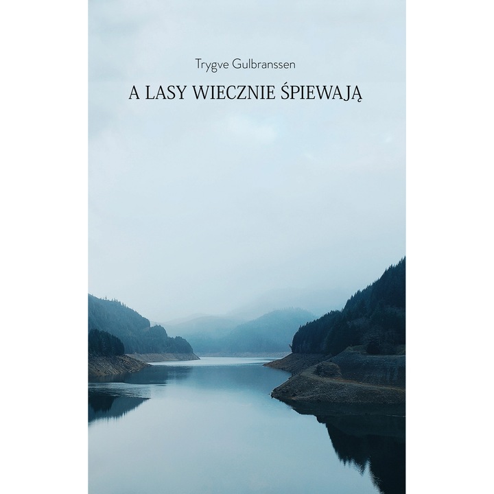 A LASY WIECZNIE ŚPIEWAJĄ. DZIEDZICTWO NA BJORNDAL, Zysk, editie in norvegiana
