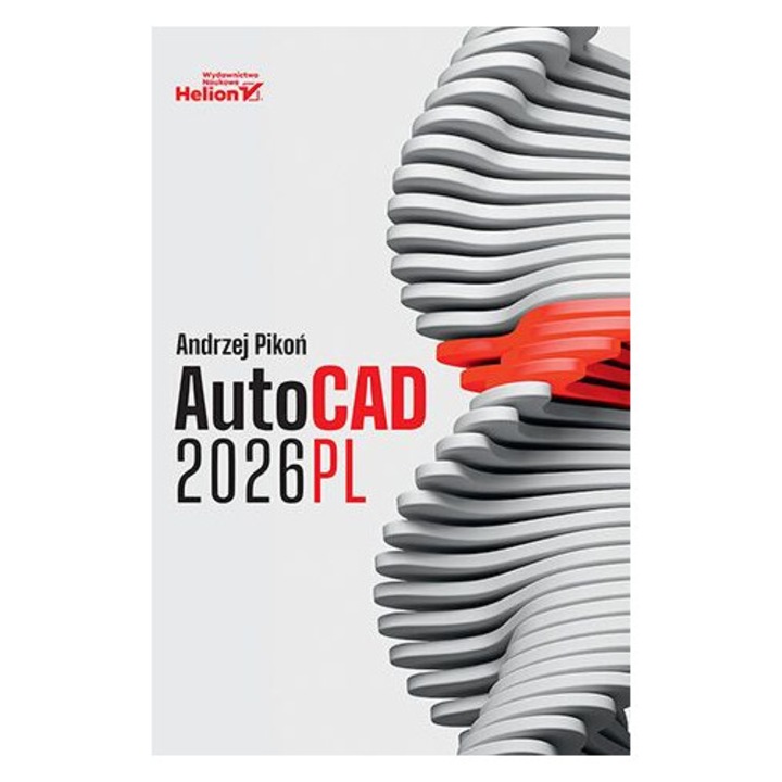 AutoCAD 2026PL, Pikoń Andrzej, Helion, ghid complet, tehnici avansate, 2026