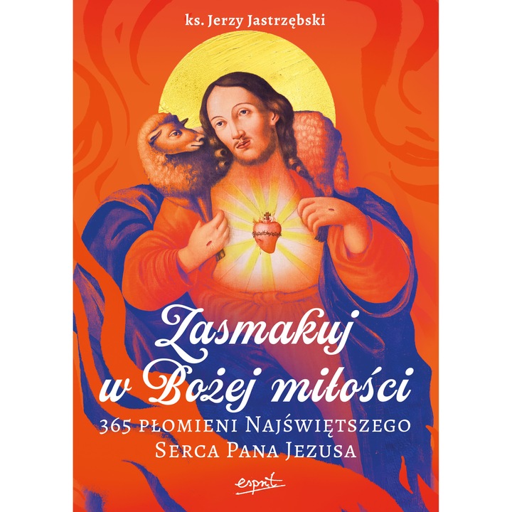 Zasmakuj w Bożej miłości, Jerzy Jastrzębski, Esprit, 2025