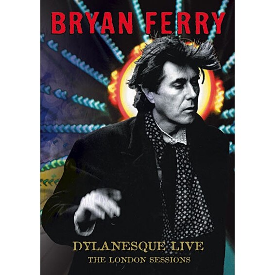 Bryan Ferry (from Roxy Music)-Dylanesque The London Sessions (Deluxe Version)-DVD