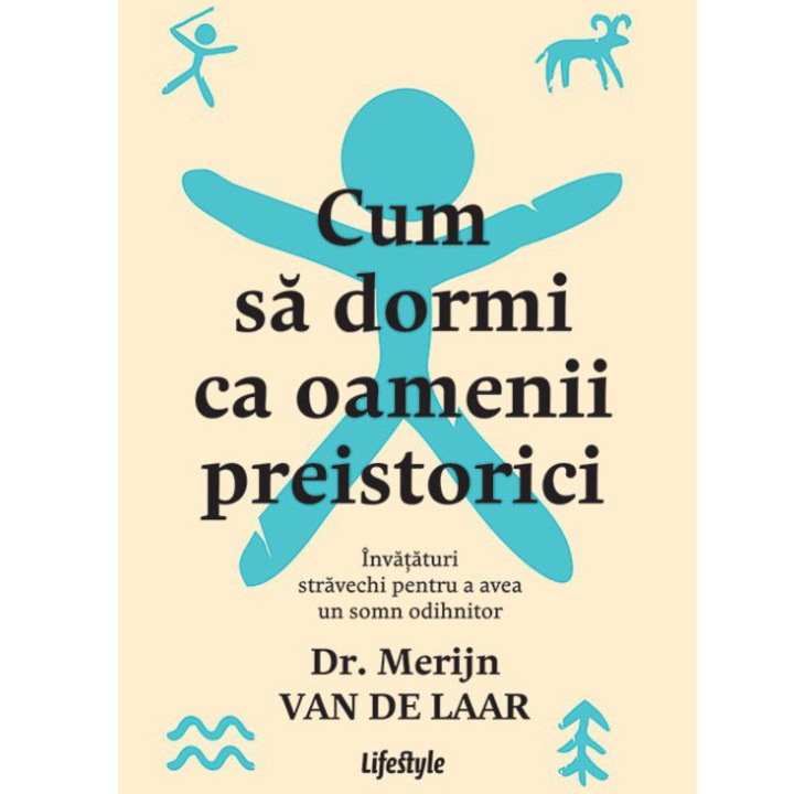Cum sa dormi ca oamenii preistorici, Dr. Merijin Van de Laar