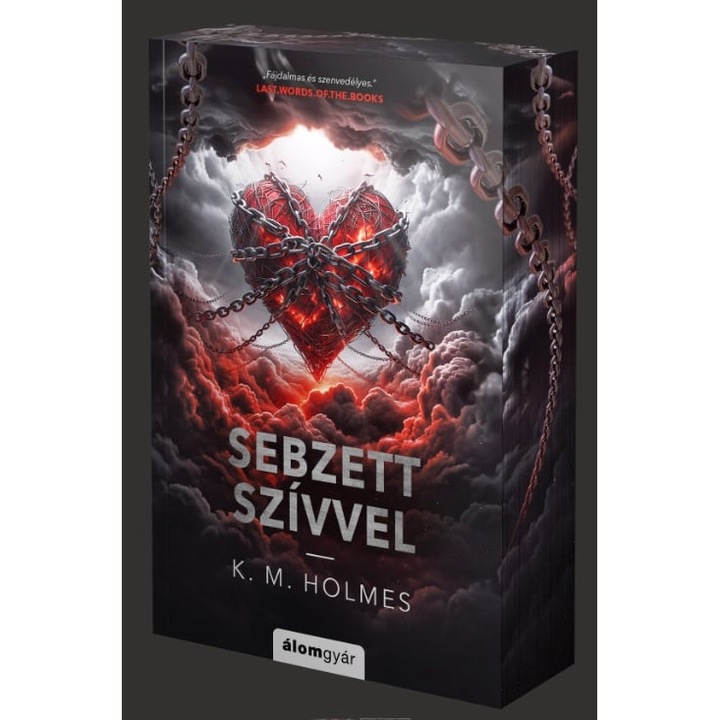 K. M. Holmes: Sebzett szívvel