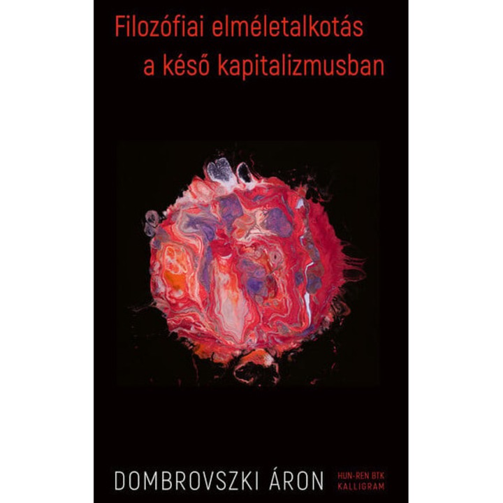 Dombrovszki Áron: Filozófiai elméletalkotás a késő kapitalizmusban