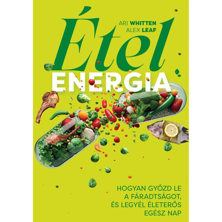 Ari Whitten, Alex Leaf: Ételenergia