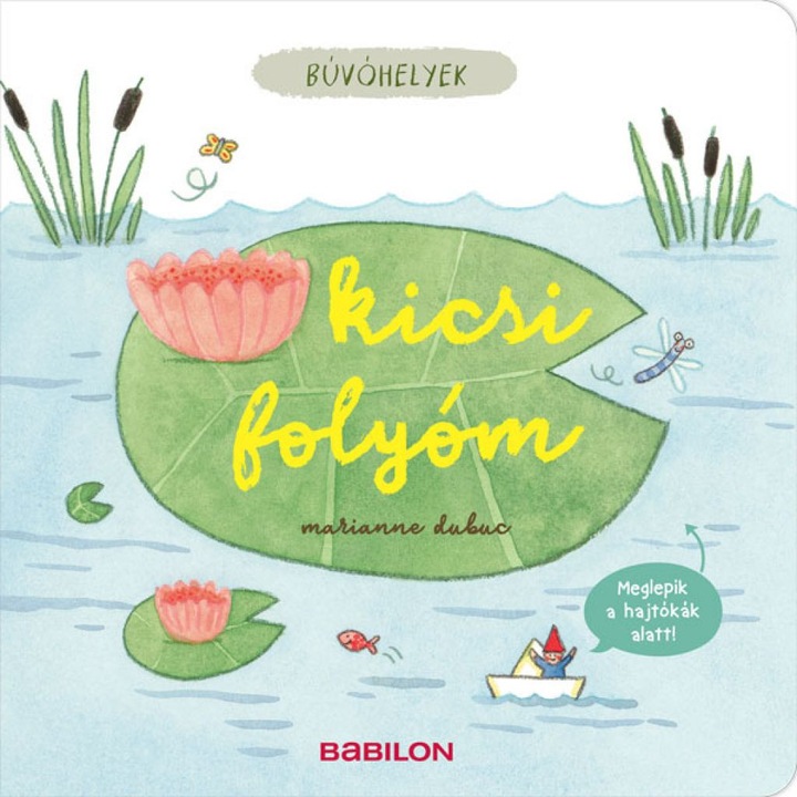 Tessloff és Babilon Kiadói Kft; Búvóhelyek - Kicsi folyóm