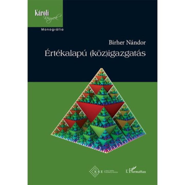 Értékalapú (köz)igazgatás - Birher Nándor